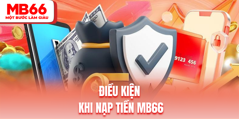 Những điều kiện quan trọng hội viên cần đáp ứng trước khi nạp tiền